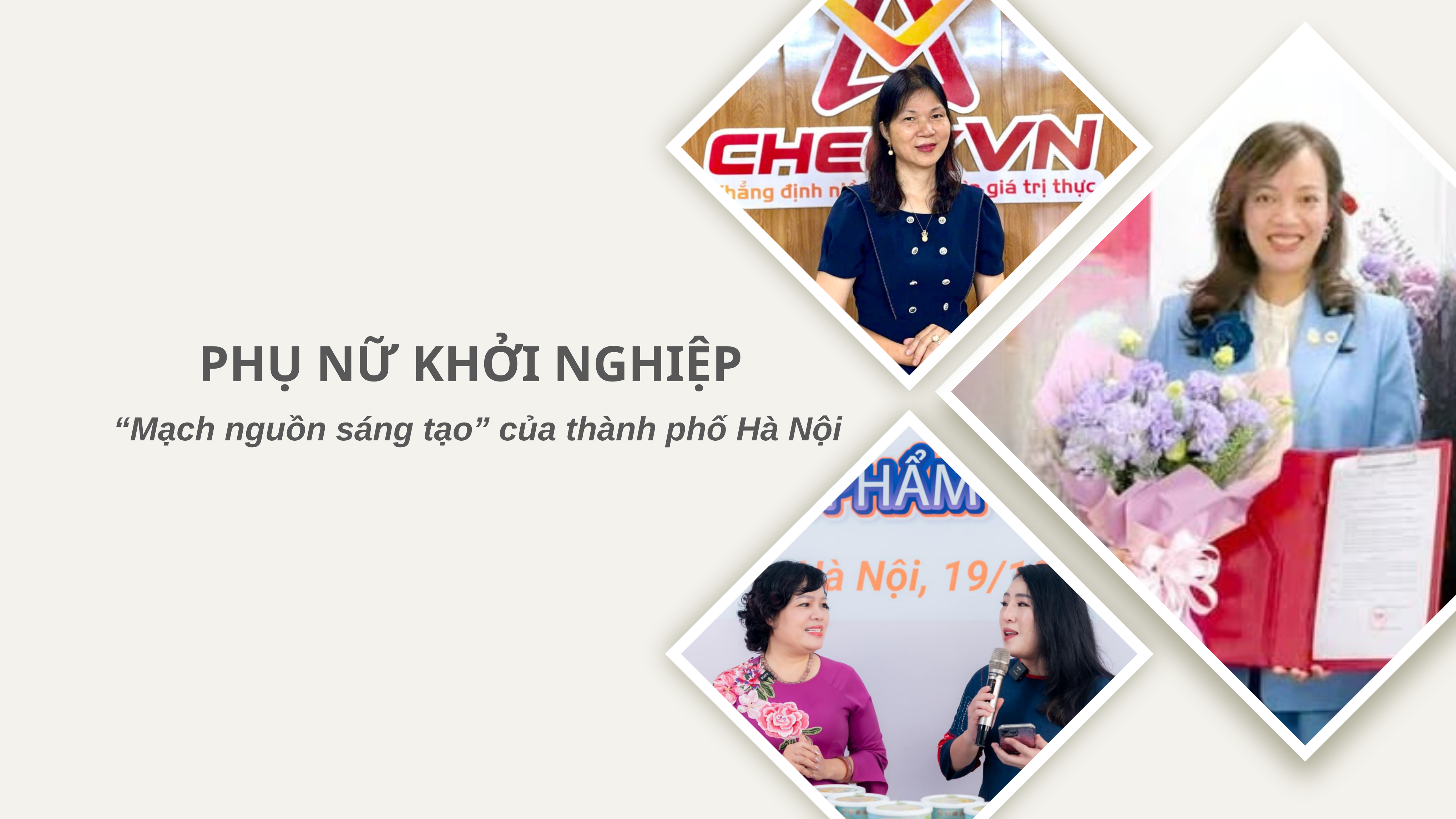 Phụ nữ khởi nghiệp, đổi mới: Mạch nguồn sáng tạo của Hà Nội