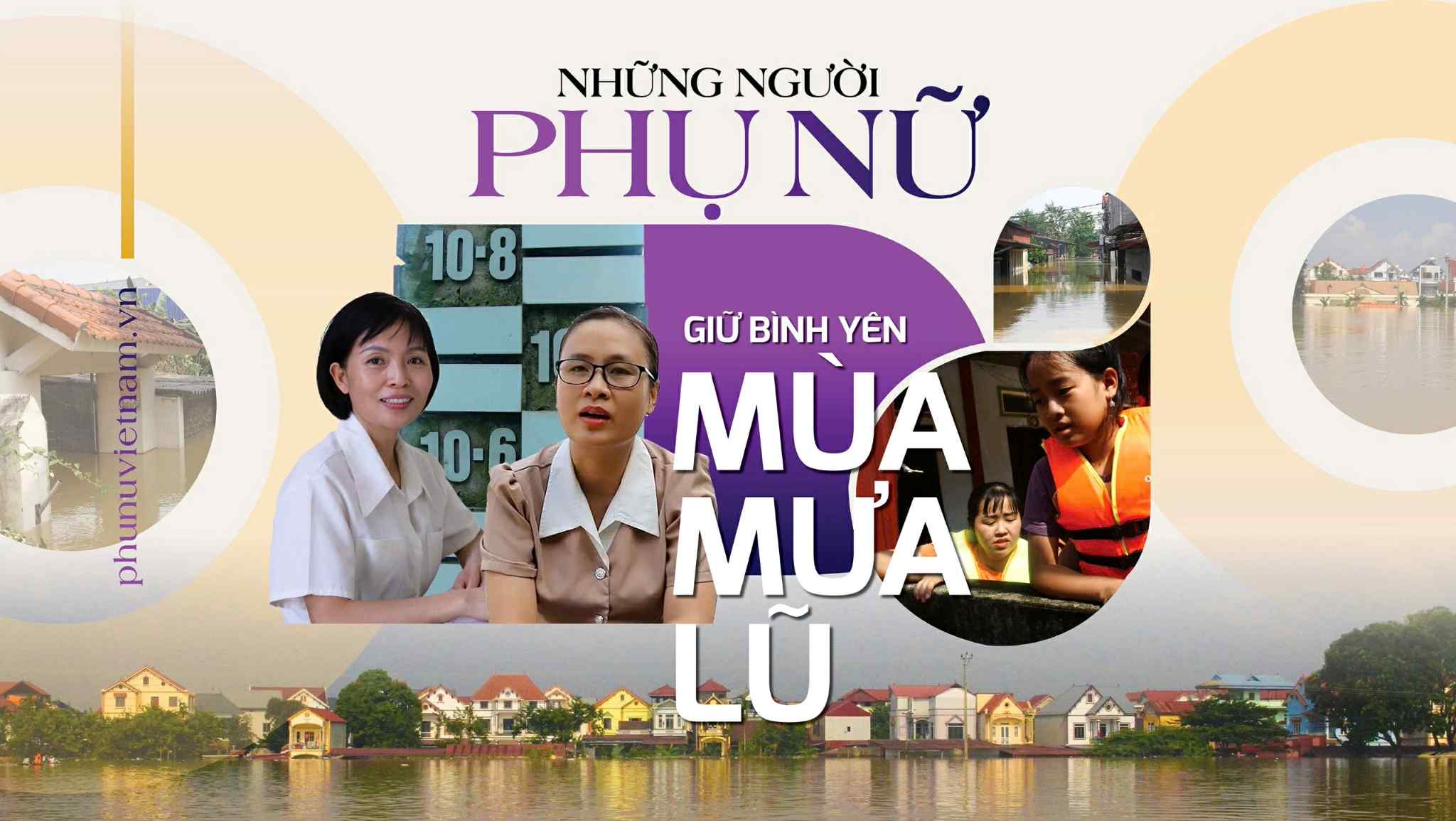 Những người phụ nữ dự báo sớm thiên tai, giữ bình yên trong mùa mưa lũ
