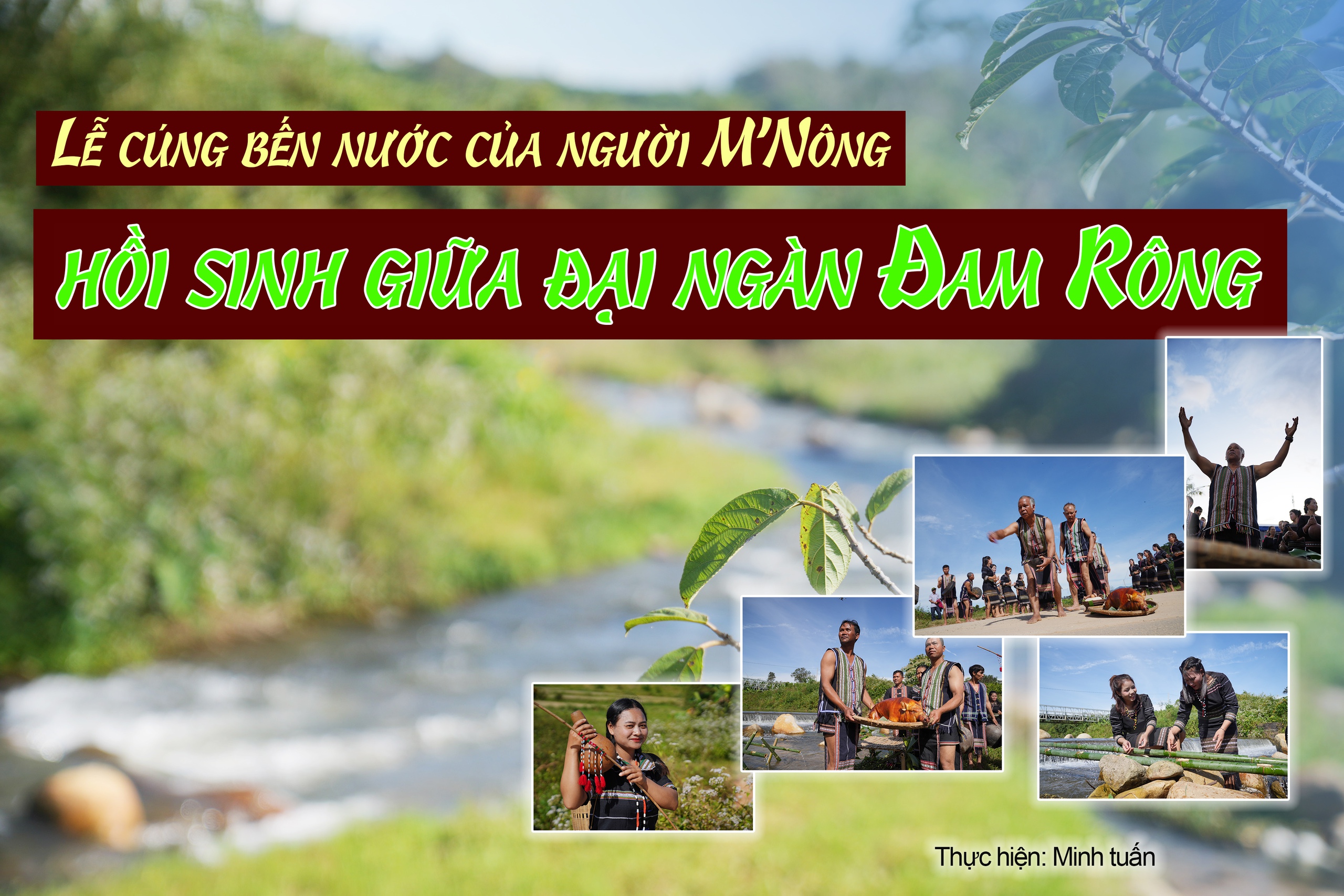 Lễ cúng bến nước của người M’Nông hồi sinh giữa đại ngàn Đam Rông