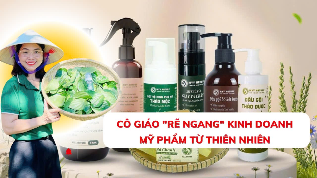 Cô giáo "rẽ ngang" kinh doanh mỹ phẩm từ thiên nhiên