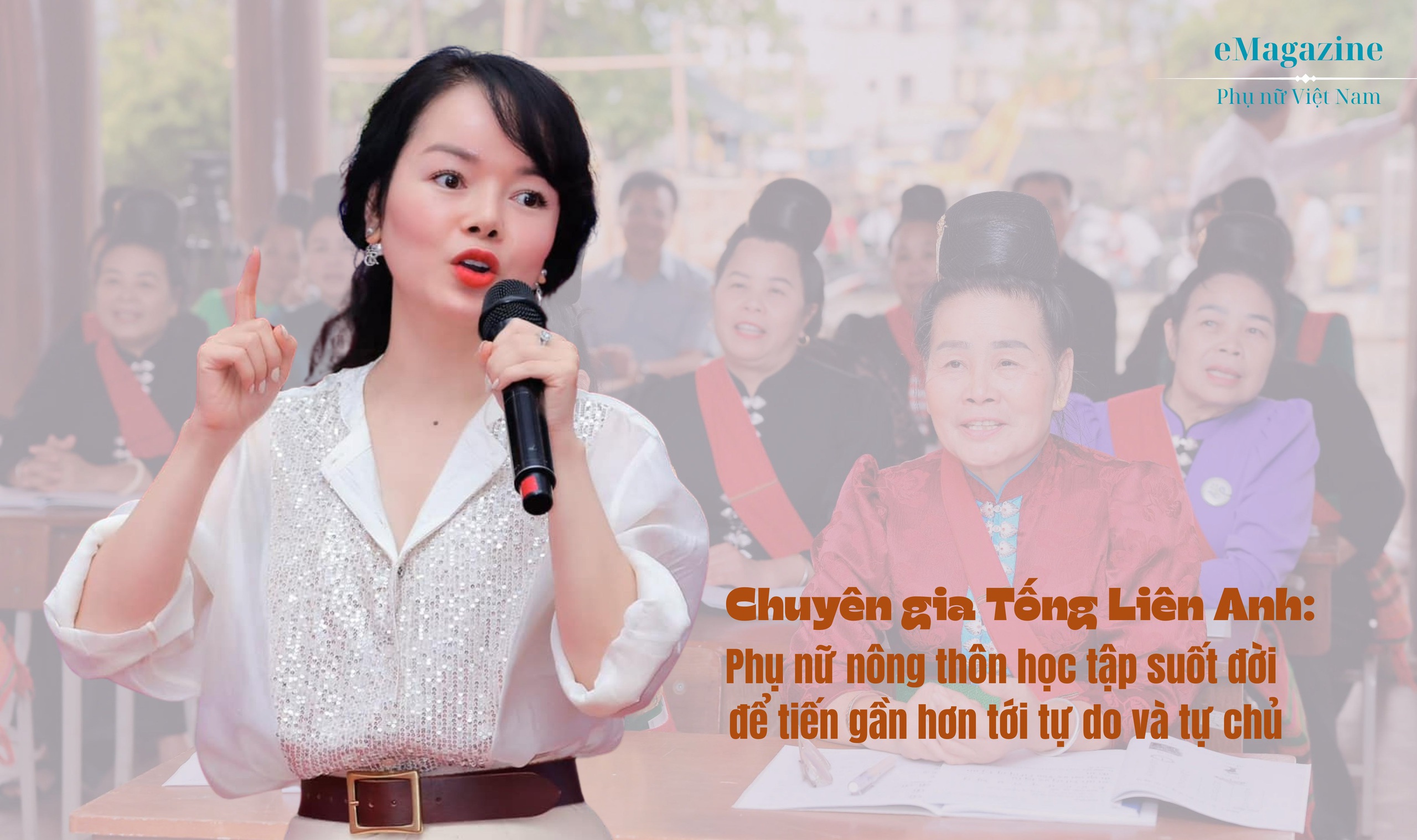 Chuyên gia Tống Liên Anh: Phụ nữ nông thôn học tập suốt đời để tiến gần hơn tới tự do và tự chủ