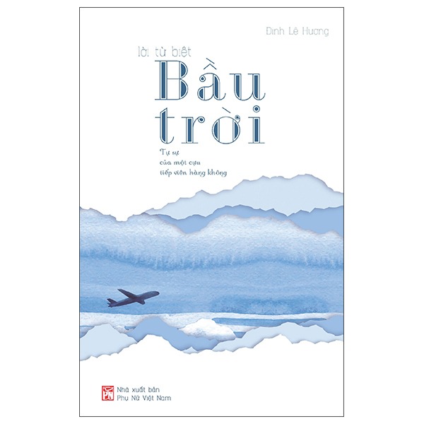 Lời tự sự của một nữ tiếp viên hàng không- Ảnh 1. Lời tự sự của một nữ tiếp viên hàng không- Ảnh 1.
