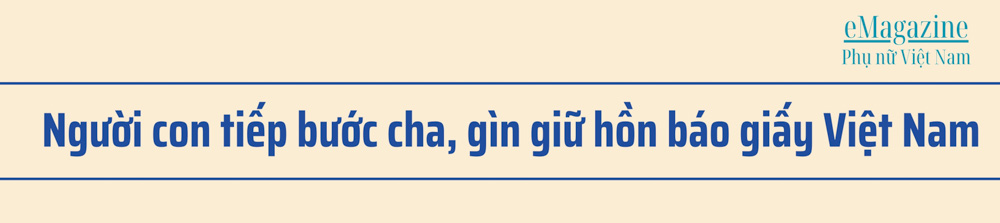 Nhà sưu tầm báo giấy Nguyễn Phi Dũng: Nâng niu di sản dòng báo nữ Việt Nam- Ảnh 2.