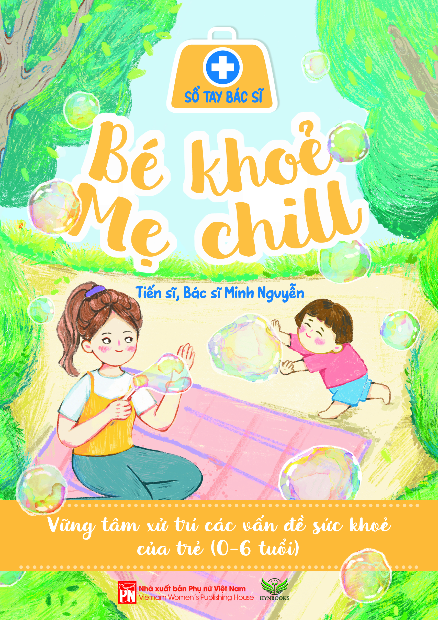 Cuốn sách "Bé khỏe, Mẹ chill"