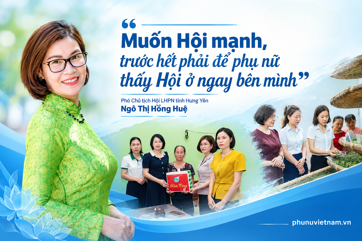 "Muốn Hội mạnh, trước hết phải để phụ nữ thấy Hội ở ngay bên mình"