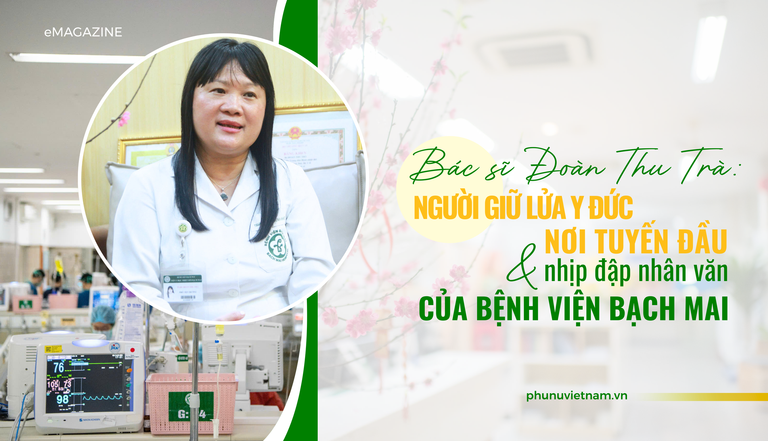 Bác sĩ Đoàn Thu Trà: Người giữ lửa y đức nơi tuyến đầu của Bệnh viện Bạch Mai