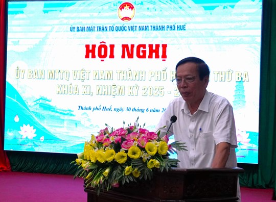 Hội nghị Ủy ban MTTQ Việt Nam thành phố Huế lần thứ 3, khóa XI- Ảnh 2.