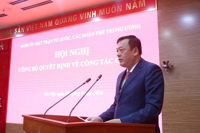 Đảng ủy Mặt trận Tổ quốc, các đoàn thể Trung ương công bố Quyết định về công tác cán bộ- Ảnh 3.