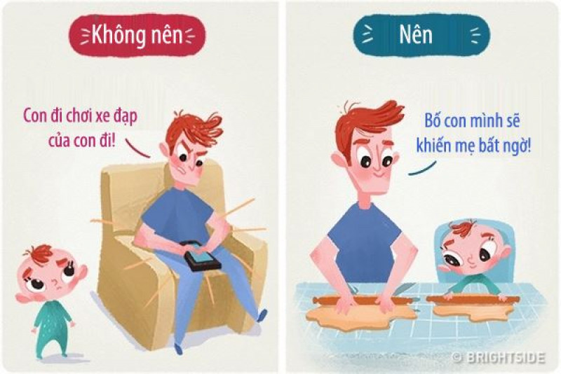 Đừng ép con bạn phải làm điều gì đó. Thay vào đó, bạn hãy để chúng hứng khởi với hành động của bạn và tự nguyện tham gia cùng.