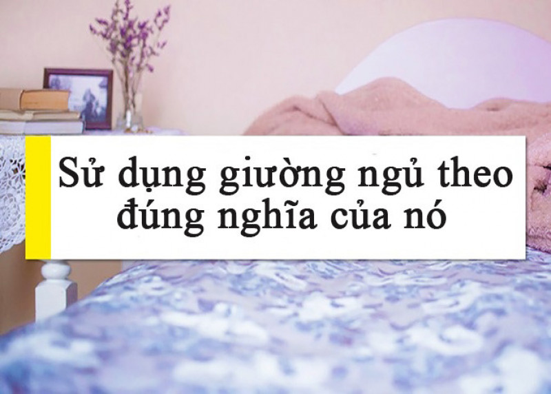 Đừng biến phòng ngủ thành nơi làm việc tại gia, hãy sử dụng chúng như một nơi tuyệt vời để giúp bạn thư giãn.