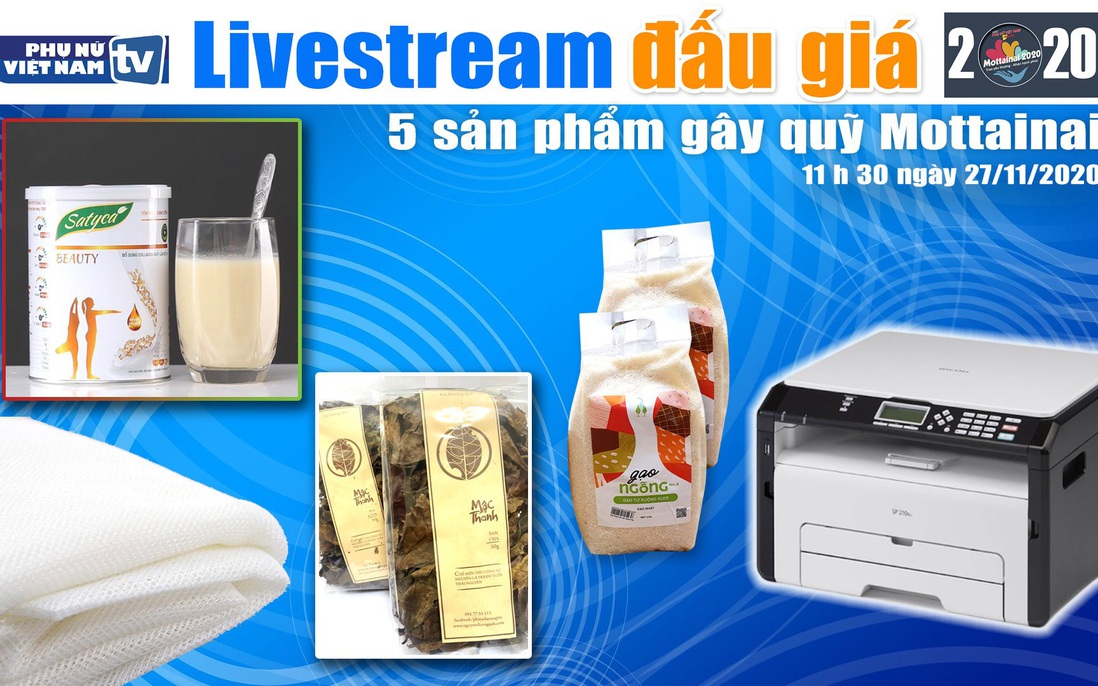11h30 ngày 27/11: Livestream đấu giá 5 sản phẩm gây quỹ Mottainai 2020