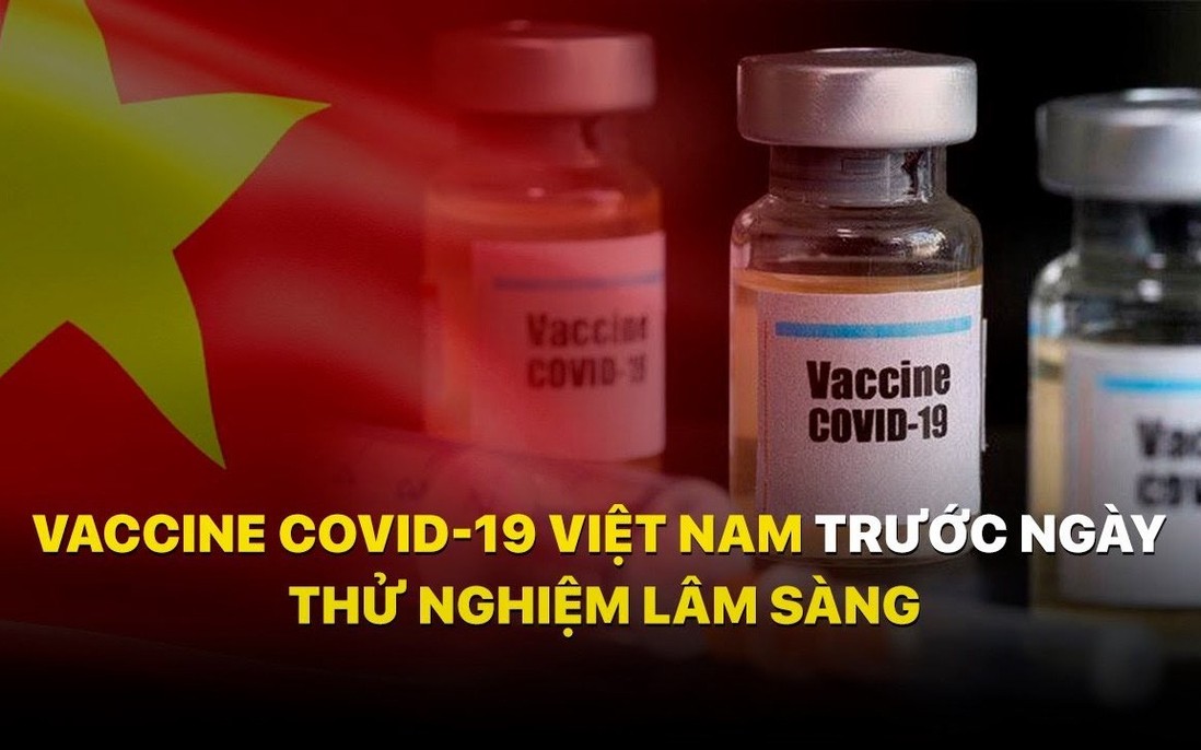 Vaccine COVID-19 sẽ được thử nghiệm trên người từ 10/12: Yêu cầu chặt chẽ, thử nghiệm theo nhóm nhỏ