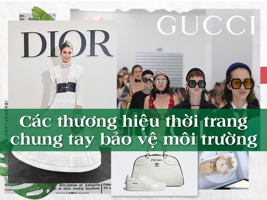 Bị tố phá hoại môi trường, các nhãn hiệu thời trang xa xỉ liệu đã thay đổi kịp thời?