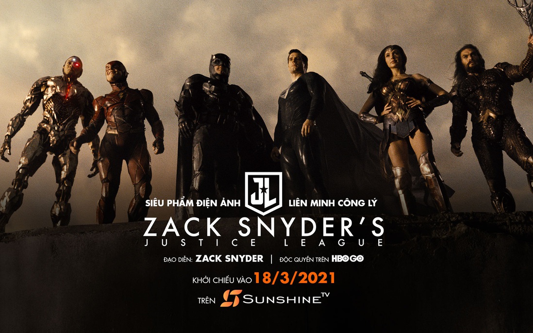 “Zack Snyder’s Justice League” công chiếu trên Sunshine TV, trở thành phim bom tấn đáng xem nhất ở Việt Nam?