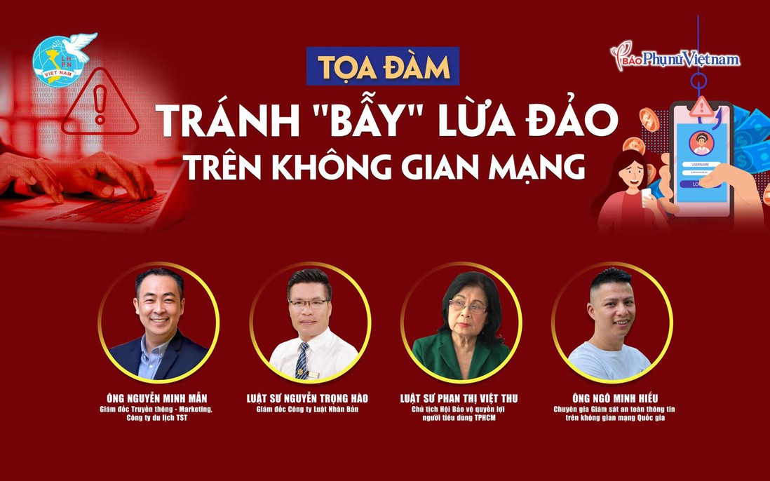 Đón xem tọa đàm: Tránh “bẫy” lừa đảo trên không gian mạng