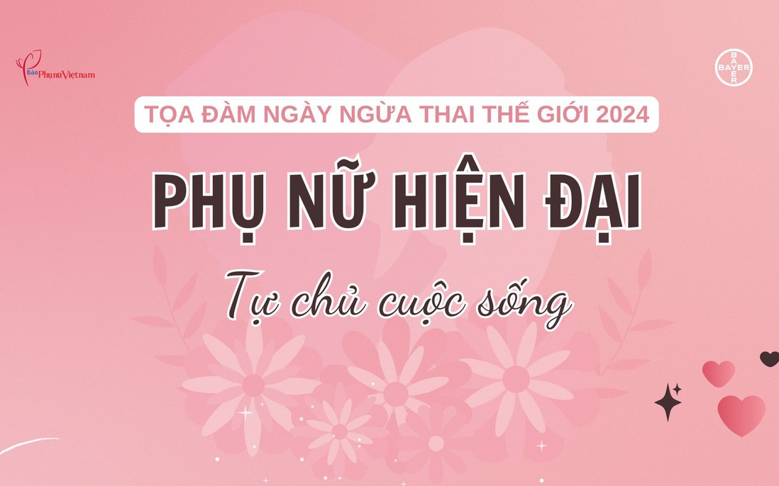 Đón xem: Toạ đàm "Phụ nữ hiện đại tự chủ cuộc sống"