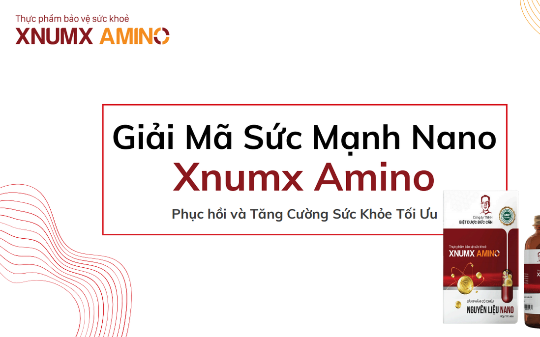 Giải mã sức mạnh Nano trong sản phẩm Xnumx Amino