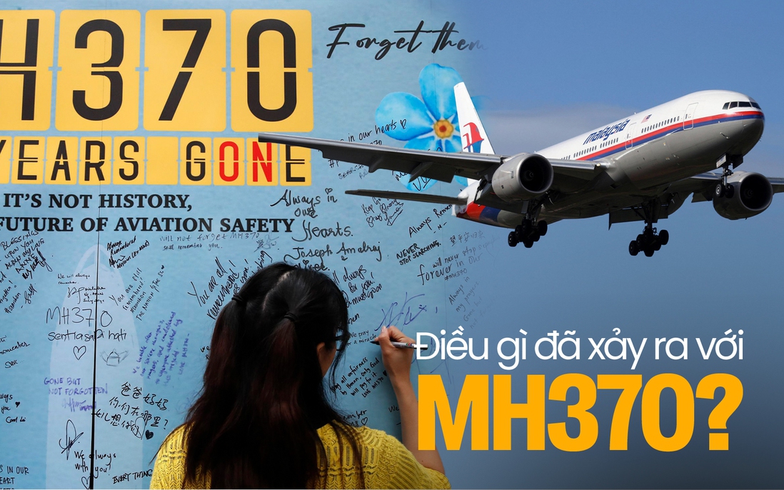 Tròn 10 năm MH370 mất tích: Điều gì thực sự đã xảy ra với sự cố bí ẩn nhất lịch sử hàng không?