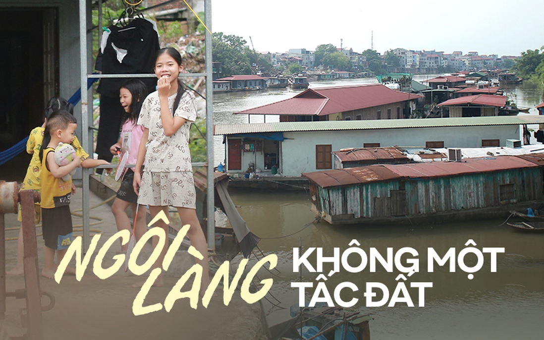 Ngôi làng "không tấc đất" ở Bắc Giang và nỗi niềm của người dân