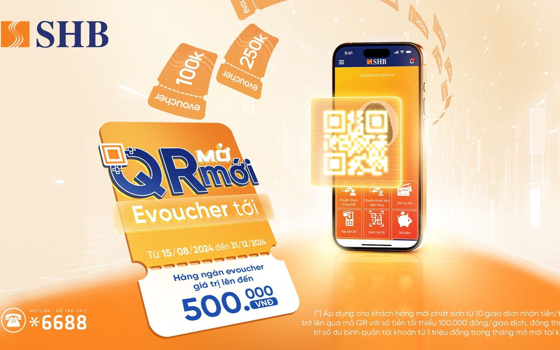 Nhận ngay E-voucher trị giá tới 500.000 VNĐ khi nhận tiền qua QRCode SHB