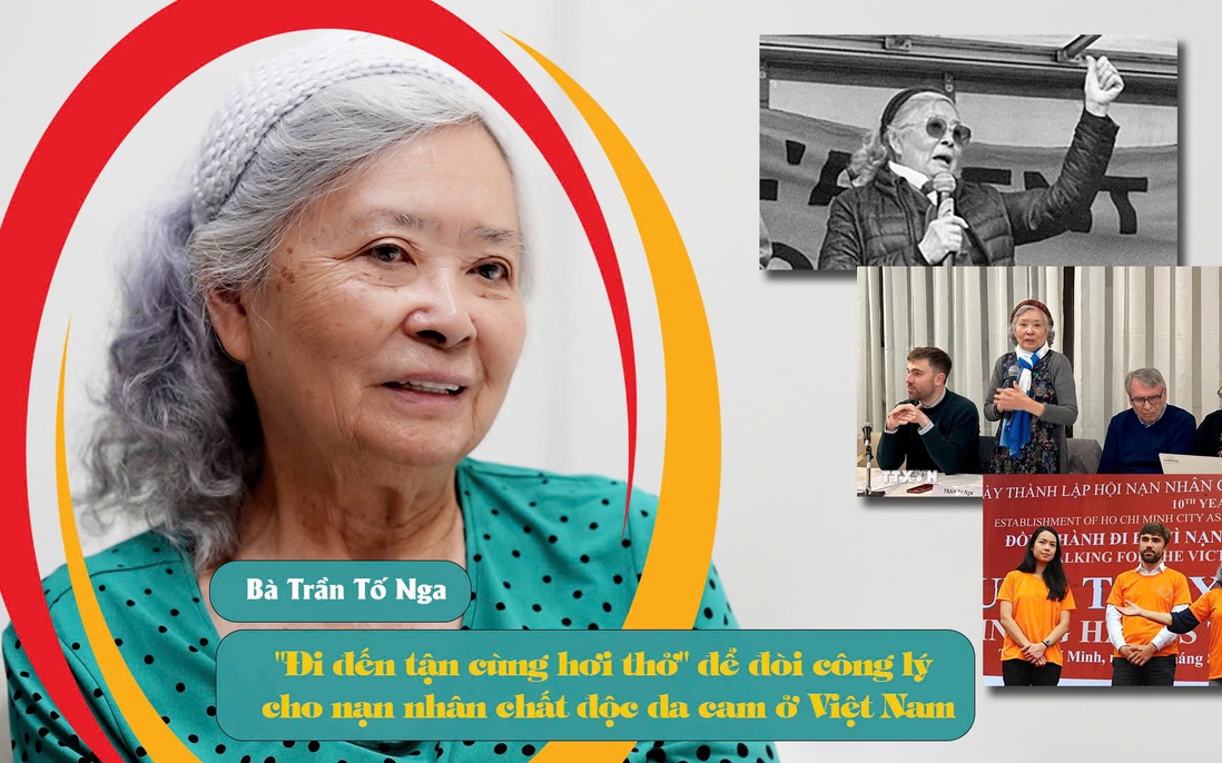 Những người Kể sử - Bà Trần Tố Nga: "Đi đến tận cùng hơi thở" để đòi công lý cho nạn nhân chất độc da cam ở Việt Nam