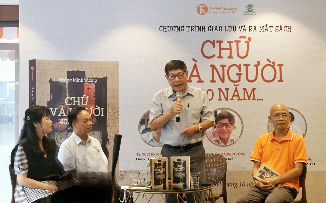 "Chữ và người 400 năm": Nhà văn Hoàng Minh Tường kể chuyện lịch sử bằng tình yêu tiếng Việt