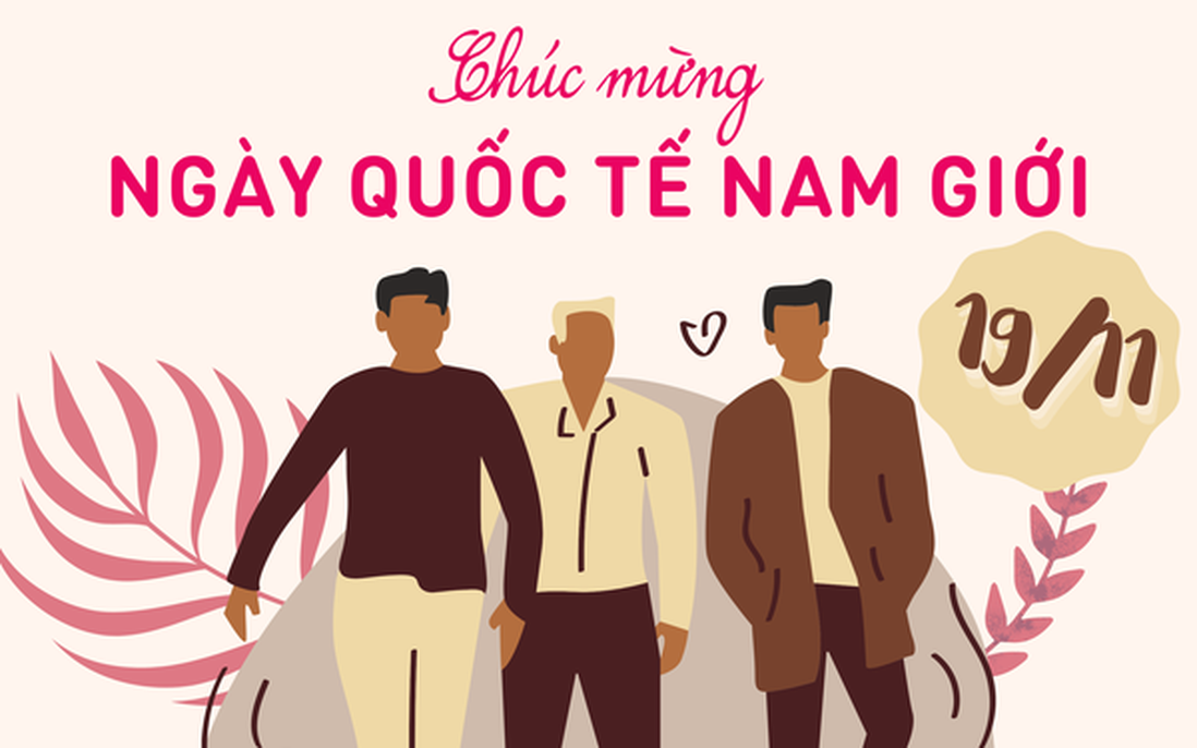 Ngày Quốc tế Nam giới 19/11: Thấu hiểu và chia sẻ gánh nặng với đàn ông
