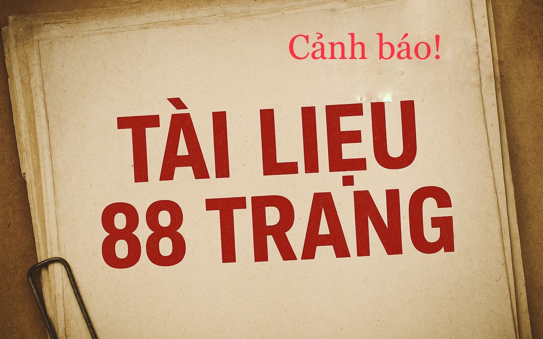 Vụ "tài liệu 88 trang": Vì sao tin giật gân dễ bùng nổ và gây tổn thương tâm lý cho cộng đồng?