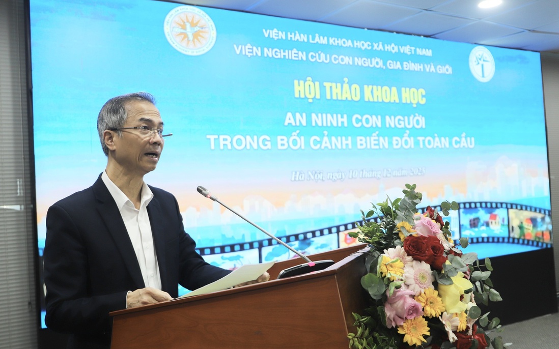 Đảm bảo an ninh con người để phát triển nhanh, bền vững trong bối cảnh biến đổi toàn cầu