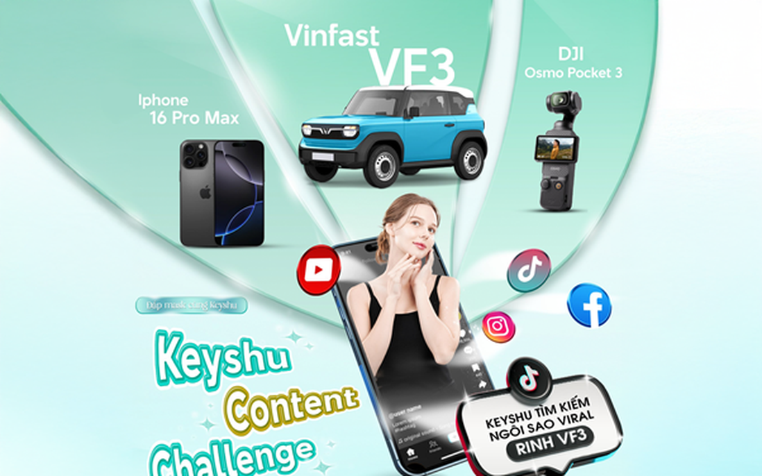Keyshu Content Challenge: Sân chơi sáng tạo nội dung lớn nhất năm với giải thưởng ô tô VF3
