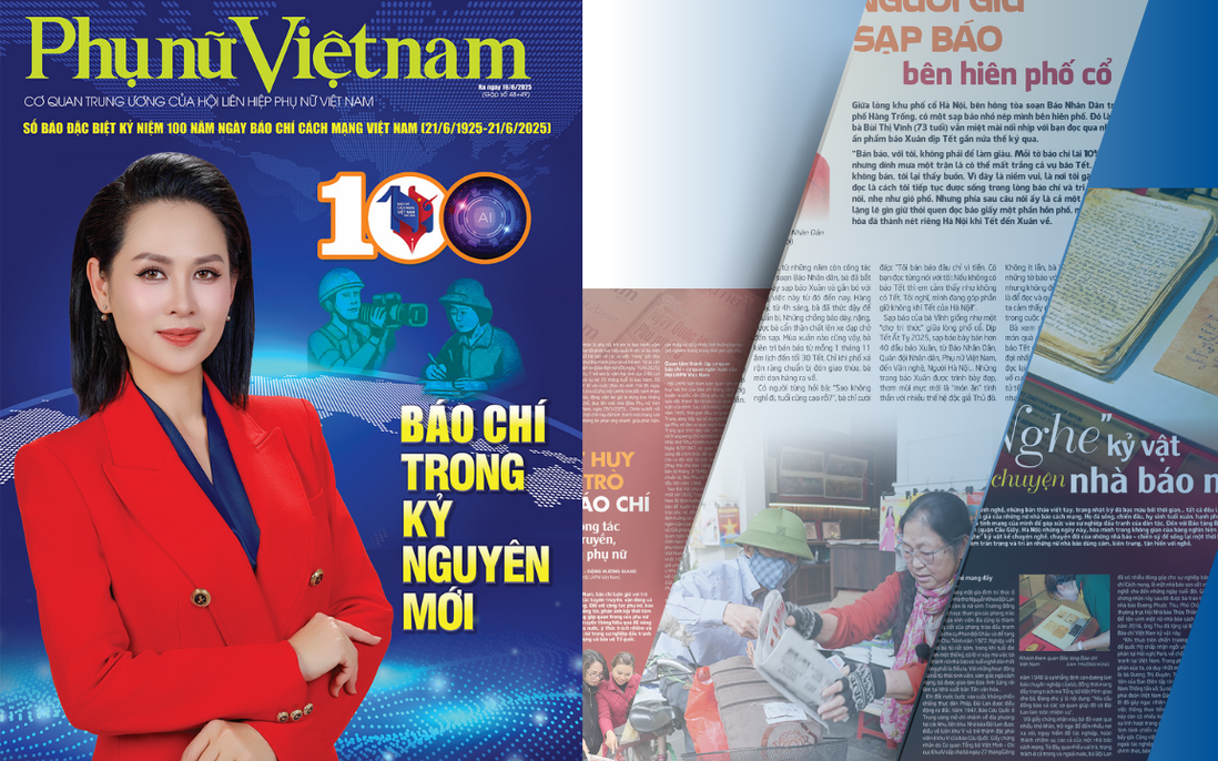 Mời bạn đón đọc Báo Phụ nữ Việt Nam số đặc biệt Kỷ niệm 100 năm Ngày Báo chí Cách mạng Việt Nam