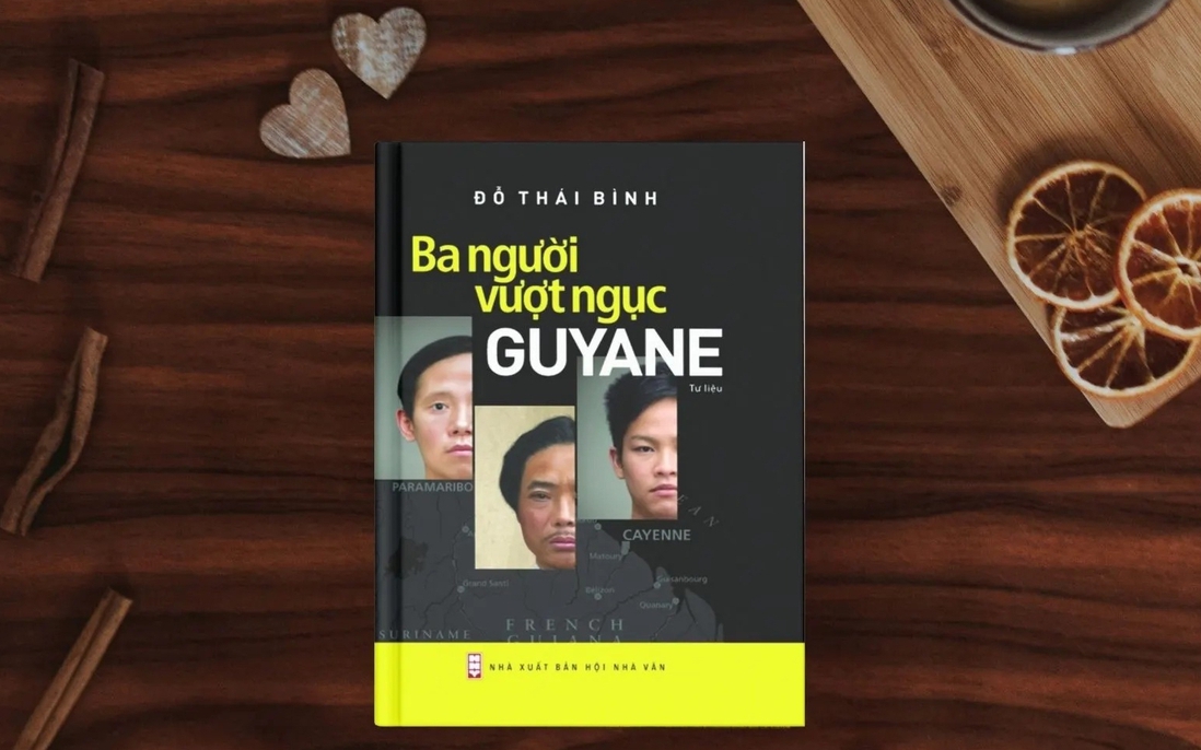 Cuốn sách về hành trình vượt ngục Guyane của các chí sĩ Đông Kinh Nghĩa Thục
