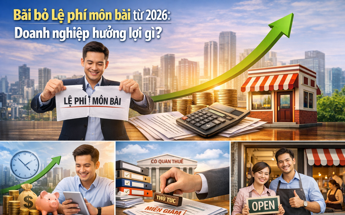 Doanh nghiệp hưởng lợi gì khi lệ phí môn bài chính thức khép lại từ 2026?
