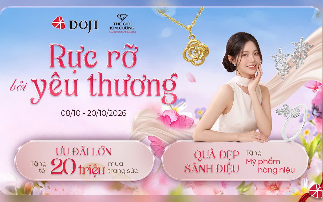 Trang sức DOJI và TGKC ưu đãi tới 20 triệu và nhiều quà tặng cao cấp mừng Ngày Phụ nữ Việt Nam 20/10