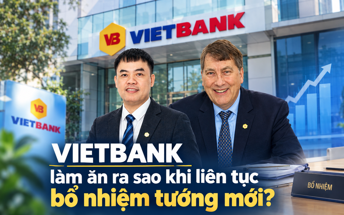 Vietbank liên tục bổ nhiệm "tướng" mới, báo cáo tài chính cho thấy gì?