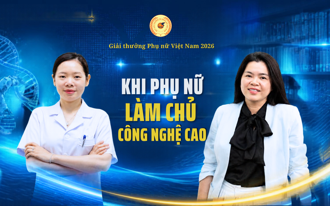 Giải thưởng Phụ nữ Việt Nam năm 2026: Khi phụ nữ làm chủ công nghệ cao