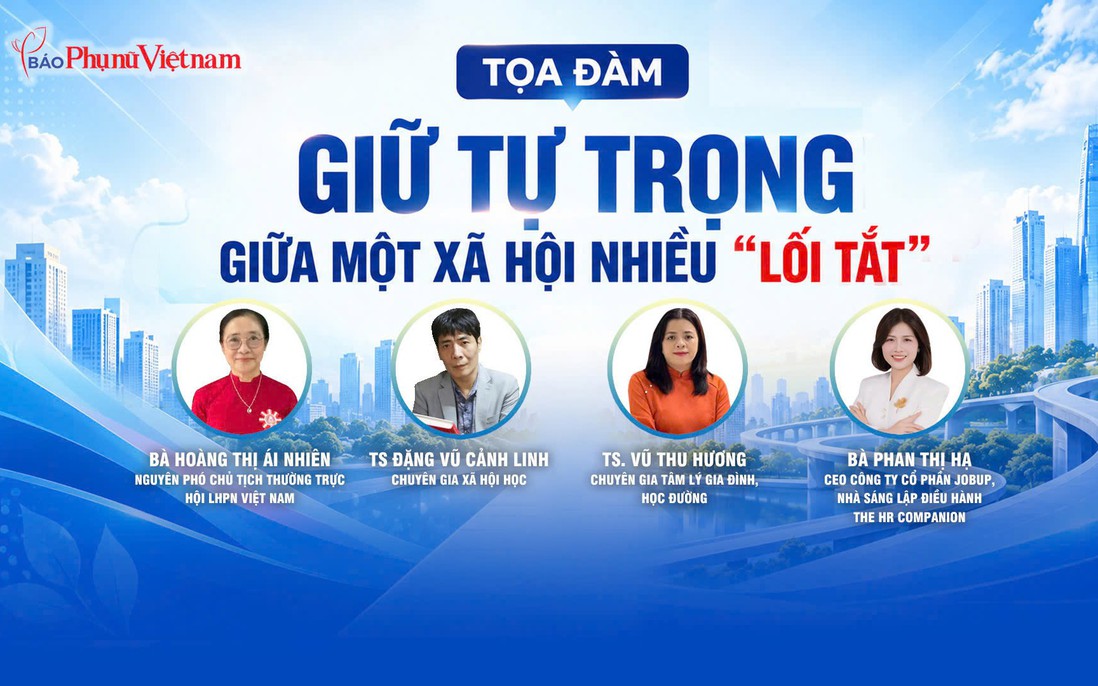 Đón xem: Tọa đàm "Giữ tự trọng giữa một xã hội nhiều "lối tắt"