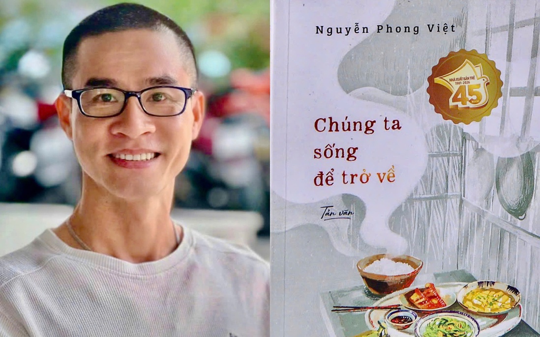 Nhà thơ Nguyễn Phong Việt: "Tuổi thơ tôi là những cái Tết nghèo..."