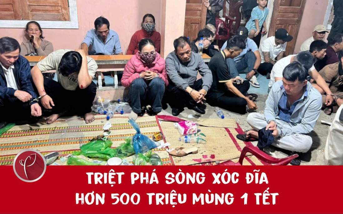 Bản tin Pháp luật 24h ngày 18/2: Triệt phá điểm đánh bạc mùng 1 Tết hơn 500 triệu đồng