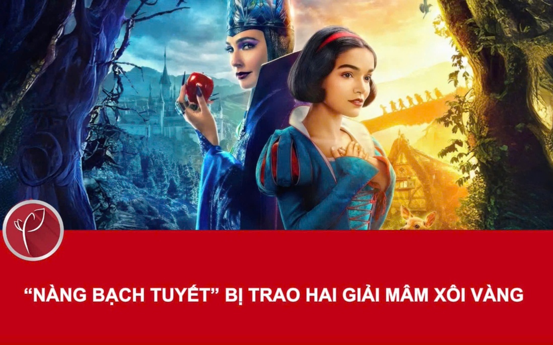 "Nàng Bạch Tuyết" bị trao 2 giải Mâm Xôi Vàng