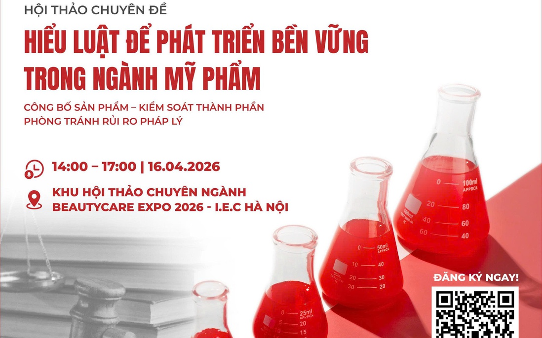 Ngày 16/4 diễn ra Hội thảo Hiểu luật để phát triển bền vững ngành mỹ phẩm