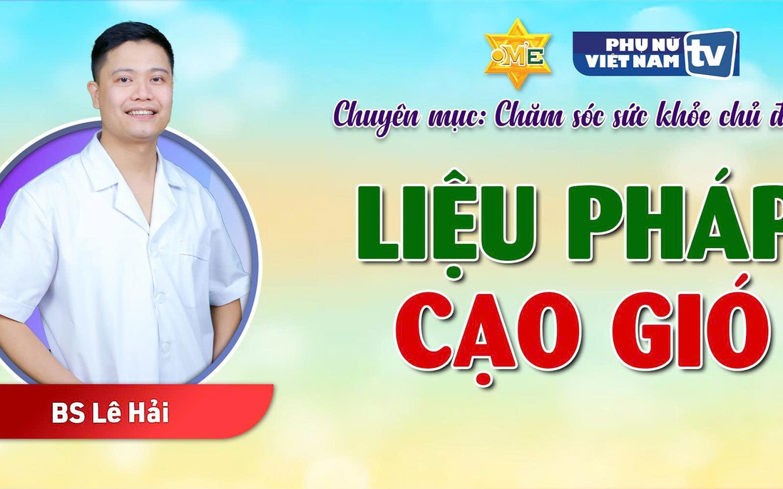 Có những dấu hiệu này sau cạo gió, bạn dễ mắc bệnh nhiều bệnh sau
