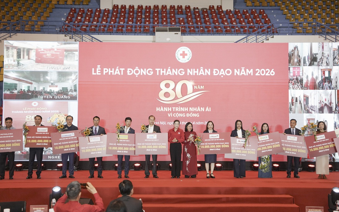 Lễ phát động Tháng Nhân đạo 2026: Huy động hơn 600 tỉ đồng