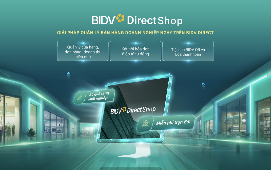 Quản lý bán hàng hiệu quả hơn với BIDV Direct Shop
