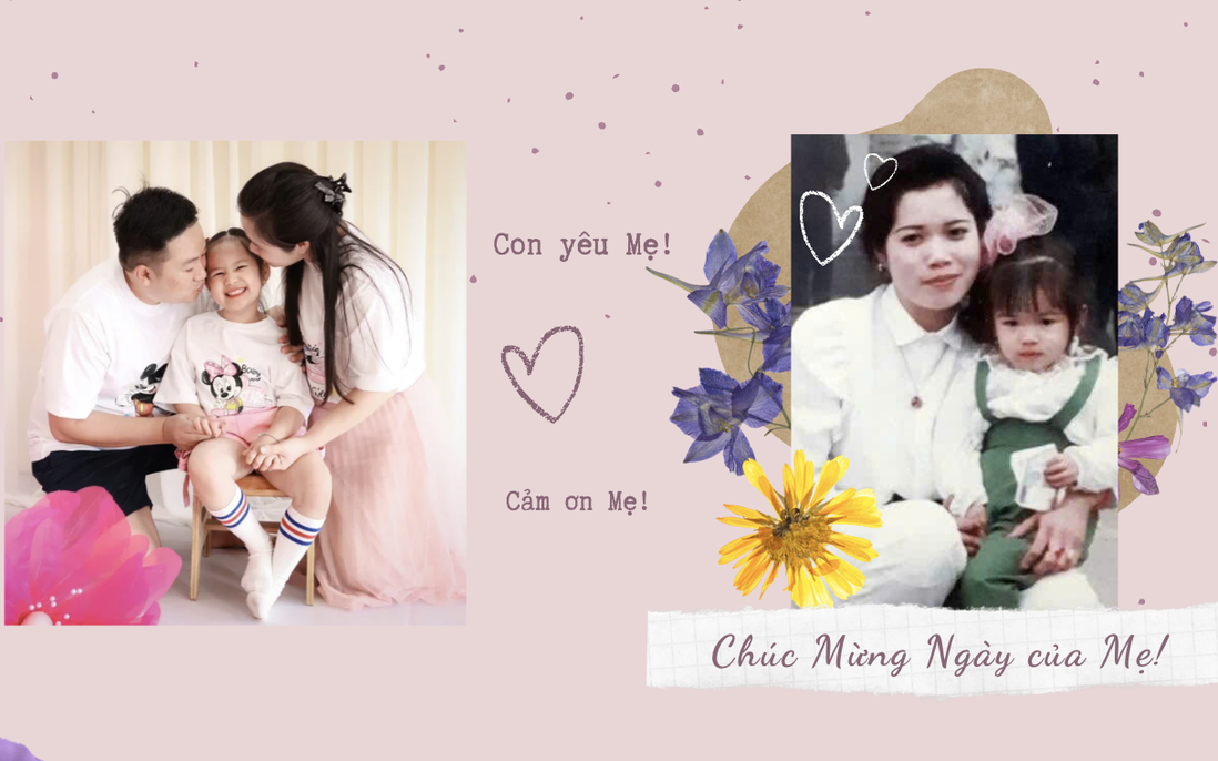 Ngày của Mẹ: Mãi đến khi làm mẹ con mới hiểu lòng mẹ