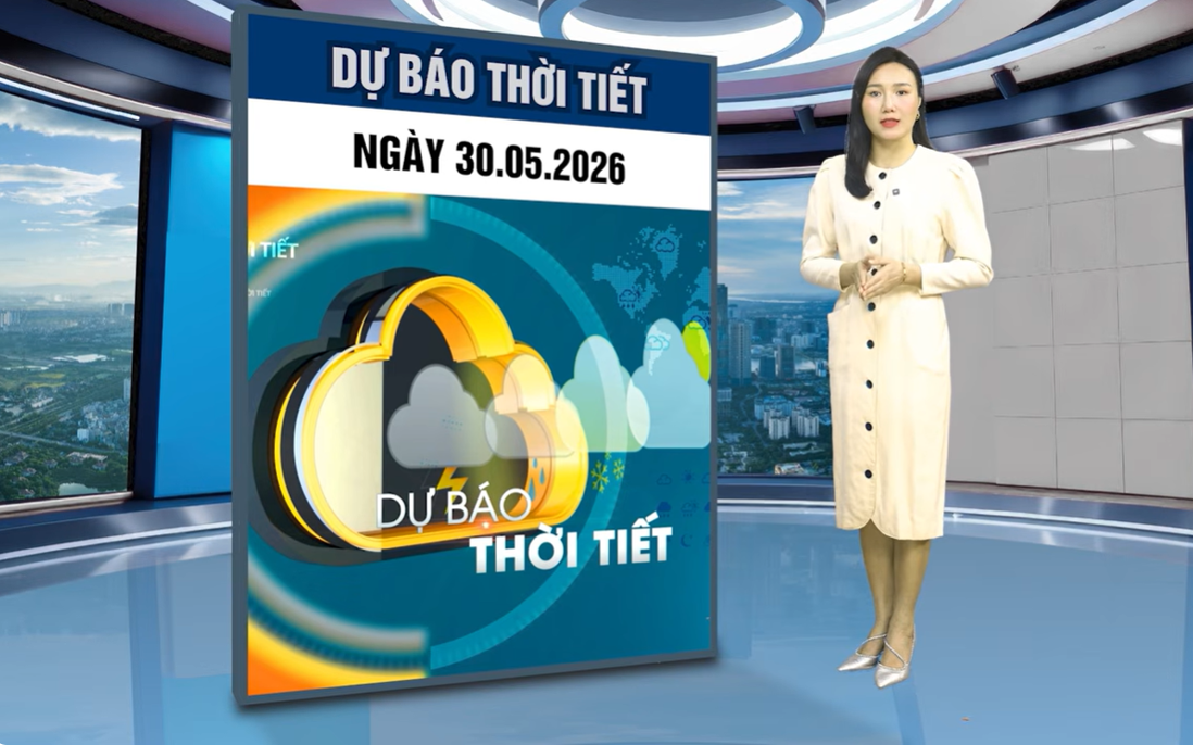 Bản tin thời tiết ngày 30/5: Hội tụ gió suy yếu, miền Bắc tạm hết mưa dông diện rộng