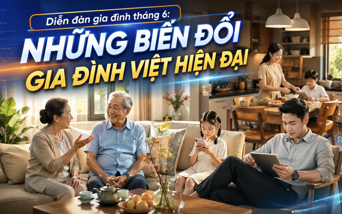 Khép lại Diễn đàn tháng 6: Thay đổi để giữ gìn giá trị gia đình Việt trong chuyển động mới