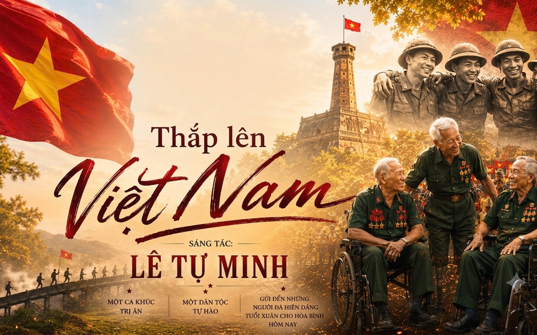 "Thắp lên Việt Nam" - Khúc hát từ những hy sinh của người lính