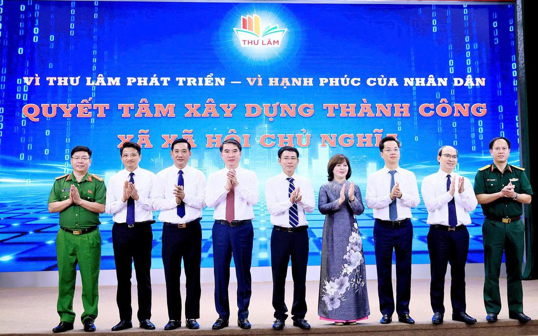 Thư Lâm quyết tâm xây dựng xã xã hội chủ nghĩa vì hạnh phúc của Nhân dân