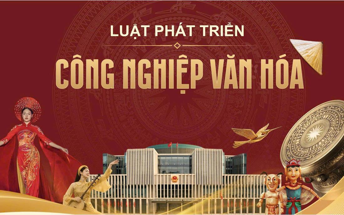 Xây dựng Luật Phát triển công nghiệp văn hóa theo trình tự, thủ tục rút gọn